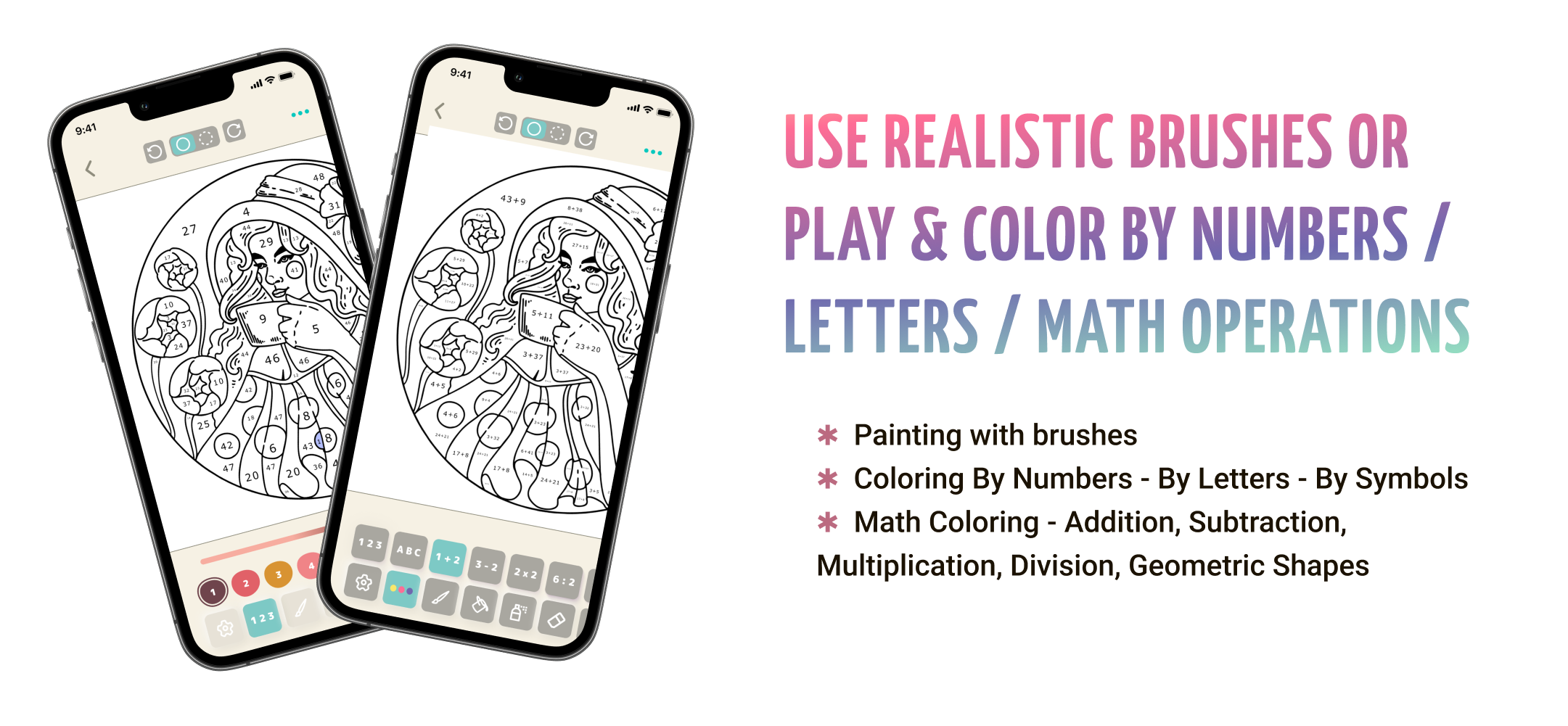 Use realistic brushes or play by numbers